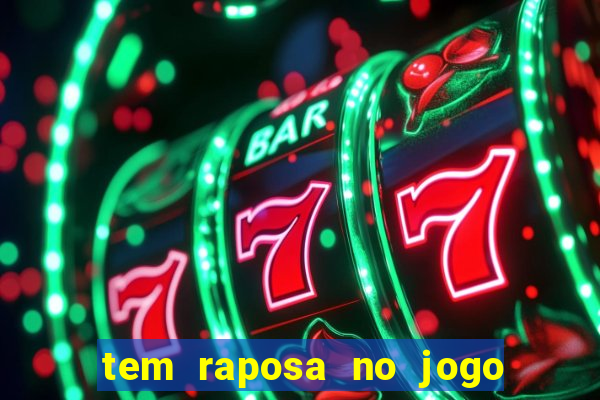 tem raposa no jogo do bicho